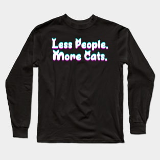 Less People More Cats Glitch Effect Long Sleeve T-Shirt